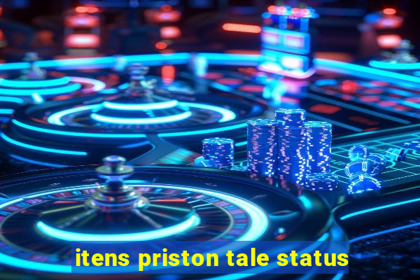 itens priston tale status